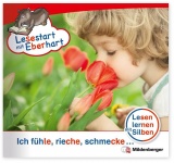 Lesestart mit Eberhart: Ich fühle, rieche, schmecke ? 