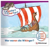 Lesestart mit Eberhart: Wer waren die Wikinger? 