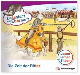 Lesestart mit Eberhart: Die Zeit der Ritter 