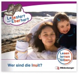Lesestart mit Eberhart: Wer sind die Inuit? 