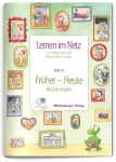 Lernen im Netz 13. Früher - Heute 