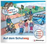 Lesestart mit Eberhart: Auf dem Schulweg 