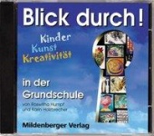 Blick durch! - Kinder, Kunst, Kreativität in der Grundschule. CD 