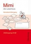 Mimi die Lesemaus E. 1. Jahrgang Schreibschriftlehrgang - Schulausgangsschrift 