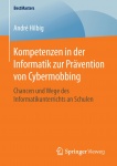 Kompetenzen in der Informatik zur Prävention von Cybermobbing 