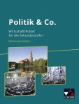 Politik & Co. - Schleswig-Holstein - neu, Wirtschaft/Politik für die Sekundarstufe I 