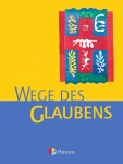 Religion Sekundarstufe I. Wege des Glaubens 7/8 