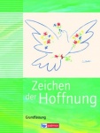 Zeichen der Hoffnung 9/10. Schülerbuch. Grundfassung 