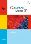 Galvani Chemie S1 Ausgabe B. Arbeitsheft 