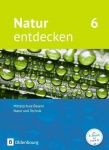 Natur entdecken 6. Schülerbuch. Bayern 