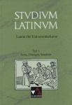Studium Latinum 1. Texte, Übungen, Vokabeln 