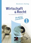 Buchners Kolleg Wirtschaft & Recht - Neue Ausgabe, Für die Oberstufe des Gymnasiums 