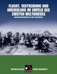 Buchners Kolleg. Themen Geschichte: Flucht, Vertreibung und Umsiedlung im Umfeld 