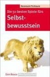 Die 50 besten Spiele fürs Selbstbewusstsein 