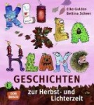 KliKlaKlanggeschichten zur Herbst- und Lichterzeit 