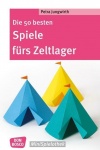 Die 50 besten Spiele fürs Zeltlager 