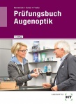 Augenoptik. Prüfungsbuch 