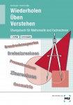 Mathematik und Fachrechnen. Wiederholen-Üben-Verstehen. Lehrerhandbuch 