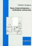 Neue Unterrichtskultur - veränderte Lehrerrolle 
