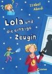 Abedi, Lola Bd. 09 Lola und die einzige Zeugin 