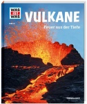 Was ist Was - Band 57: Vulkane 