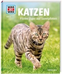 Was ist Was - Band 59 Katzen. Flinke Jäger auf Samtpfoten 