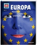 Was ist Was - Band 113 Europa. Menschen, Länder und Kultur 