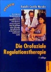 Die Orofaziale Regulationstherapie 