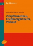 Der Gärtner 2: Zierpflanzenbau, Friedhofsgärtnerei, Verkauf 