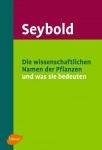 Die wissenschaftlichen Namen der Pflanzen und was sie bedeuten 
