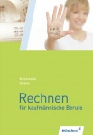 Rechnen für kaufmännische Berufe 1. Schülerbuch 