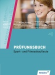 Prüfungsbuch Sport- und Fitnesskaufleute 