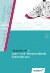 Fachqualifikation für Sport- und Fitnesskaufleute / Sportfachleute 