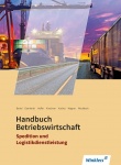 Spedition u.Logistik. Handbuch Betriebswirtschaft. Schülerband 