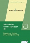 Industrielles Rechnungswesen - IKR. Übungsheft 