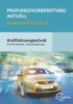 Prüfungsvorbereitung aktuell Kraftfahrzeugtechnik mit Wirtschafts- und Sozialkunde 