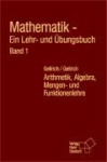 Mathematik. Ein Lehrbuch und Übungsbuch 