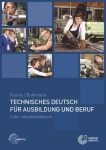 Technisches Deutsch für Ausbildung und Beruf 