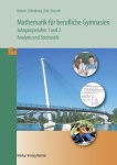 Mathematik für berufliche Gymnasien, Analysis und Stochastik 