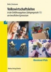 Volkswirtschaftslehre 1: Einführungsphase (Klasse 11) Rheinland-Pfalz 