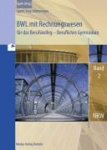 BWL mit Rechnungswesen für das Berufskolleg 2. Berufliches Gymnasium. 