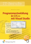 Programmentwicklung in C/C++ mit Visual Studio. Lehr-/ Fachbuch 