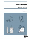 Metalltechnik Technische Mathematik. Arbeitsheft. Fachstufe 1 