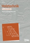 Holztechnik - Technische Mathematik. Grundstufe / BGJ. Schülerausgabe 