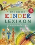 Das große Kinderlexikon Grundschulwissen 