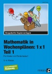 Mathematik in Wochenplänen: 1 x 1. Teil 1 