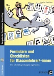 Formulare und Checklisten für Klassenlehrer Den Schulalltag reibungslos organisieren 