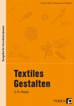 Textiles Gestalten. 3. und 4. Klasse 