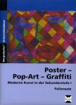 Poster - Pop-Art - Graffiti - Foliensatz Moderne Kunst in der Sekundarstufe I 