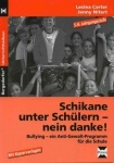 Schikane unter Schülern - nein danke! 5./6.Jahrgangsstufe 